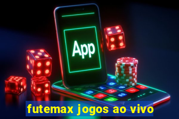 futemax jogos ao vivo